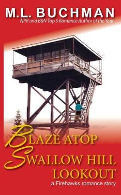 Cover of Blaze Atop Swallow Hill Lookout