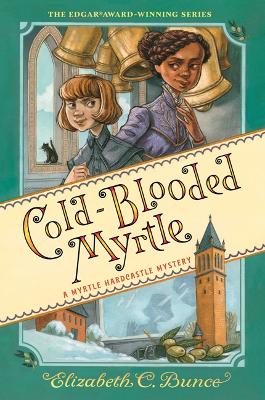 Cover of Cold-Blooded Myrtle (Myrtle Hardcastle Mystery 3)