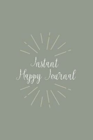Cover of Instant Happy Journal