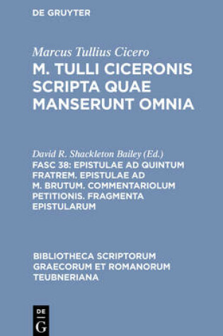 Cover of Epistulae Ad Quintum Fratrem. Epistulae Ad M. Brutum. Commentariolum Petitionis. Fragmenta Epistularum