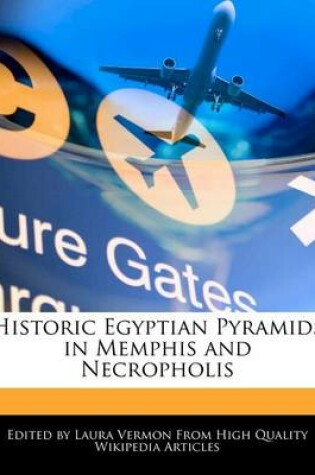 Cover of Historic Egyptian Pyramids in Memphis and Necropholis