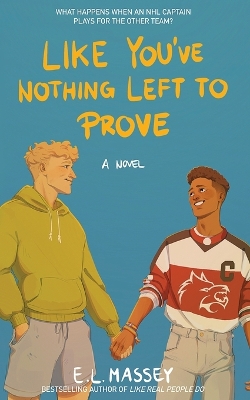 Book cover for Like You've Nothing Left to Prove