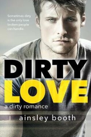 Cover of Dirty Love