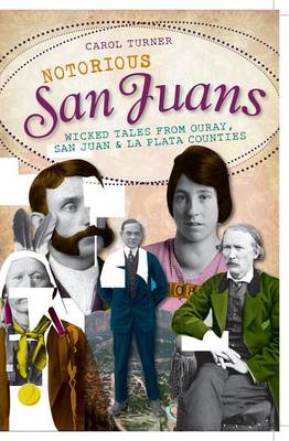 Cover of Notorious San Juans