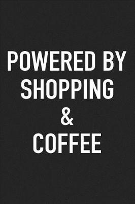 Book cover for Powered by Shopping and Coffee