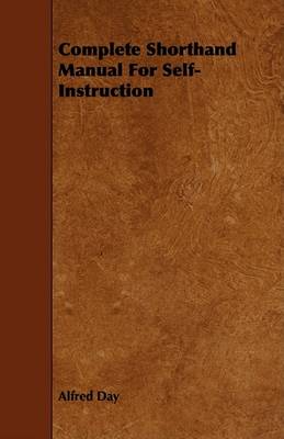 Book cover for Complete Shorthand Manual For Self-Instruction