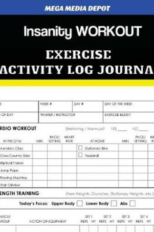 Cover of Insanity Workout Exercise Activity Log Journal