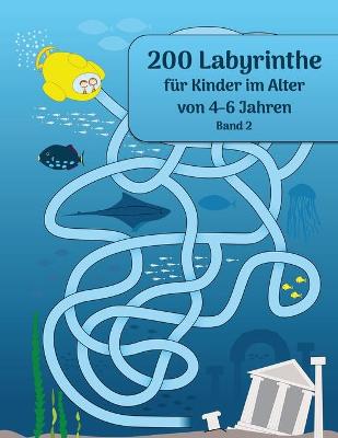 Book cover for 200 Labyrinthe fur Kinder im Alter von 4-6 Jahren Band 2