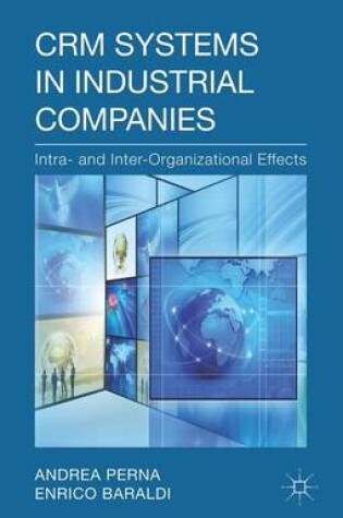 Cover of Crm Systems in Industrial Companies: Intra- And Inter-Organizational Effects