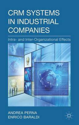 Book cover for Crm Systems in Industrial Companies: Intra- And Inter-Organizational Effects