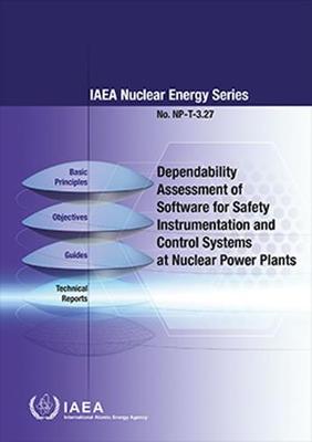 Book cover for Dependability Assessment of Software for Safety Instrumentation and Control Systems at Nuclear Power Plants