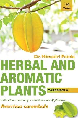 Book cover for HERBAL AND AROMATIC PLANTS - 29. Averrhoa carambola (Carambola)