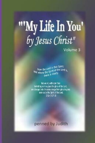 Cover of 'My Life In You' by Jesus Christ Volume 3