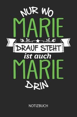 Book cover for Nur wo Marie drauf steht - Notizbuch