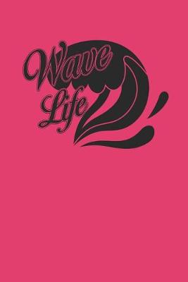 Book cover for Wave Life