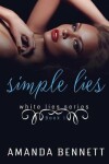 Book cover for Simple Lies (White Lies Series 1)