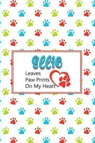 Cover of Ellie Leaves Paw Prints on My Heart
