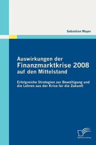 Cover of Auswirkungen der Finanzmarktkrise 2008 auf den Mittelstand