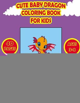 Book cover for Cute Dragons Coloring Book for Kids