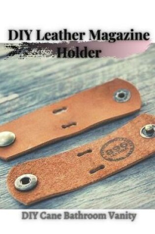 Cover of DIY Leather Magazine Holder