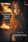 Book cover for Controlled Freak