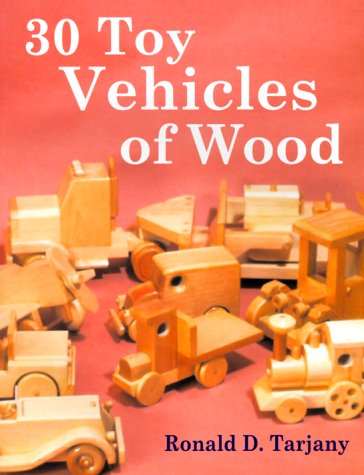 Cover of 30 Vehicle Toys of Wood