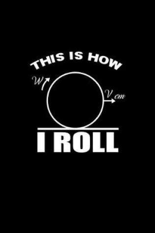 Cover of This is how I roll