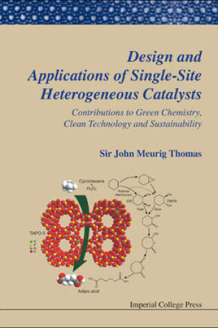 Cover of Design And Applications Of Single-site Heterogeneous Catalysts: Contributions To Green Chemistry, Clean Technology And Sustainability