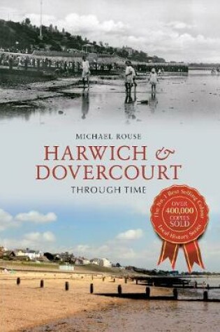 Cover of Harwich & Dovercourt Through Time