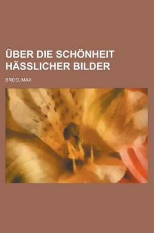 Cover of Uber Die Schonheit Hasslicher Bilder