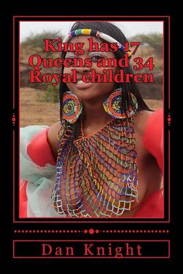 Cover of King Has 17 Queens and 34 Royal Children