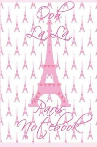 Cover of Ooh La La Paris Notebook