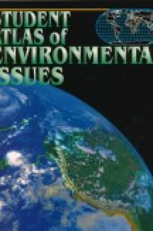 Cover of Student Atlas of Environmental Issues