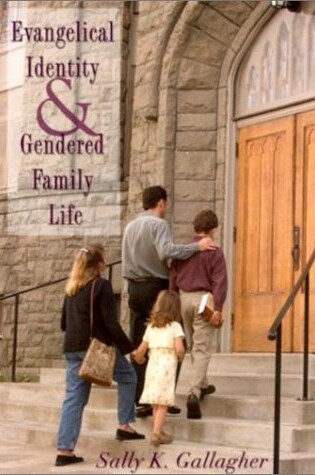 Cover of Evangelical Identity and Gendered Family Life