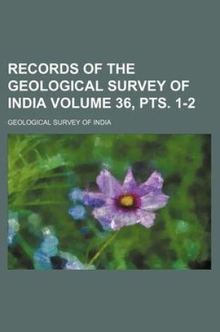 Cover of Records of the Geological Survey of India Volume 36, Pts. 1-2