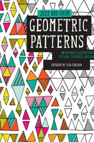 Cover of Just Add Color: Geometric Patterns