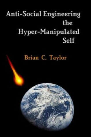 Cover of Anti-Social Engineering the Hyper-Manipulated Self