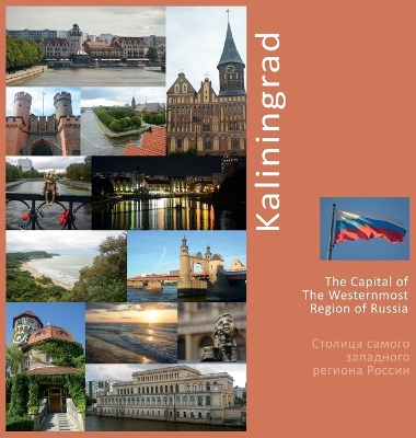 Book cover for Kaliningrad The Capital of The Westernmost Region of Russia