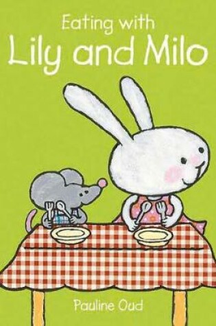 Cover of Eating with Lily and Milo