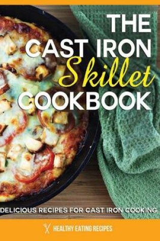 Cover of Cast Iron Skillet Cookbook