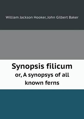 Book cover for Synopsis filicum or, A synopsys of all known ferns