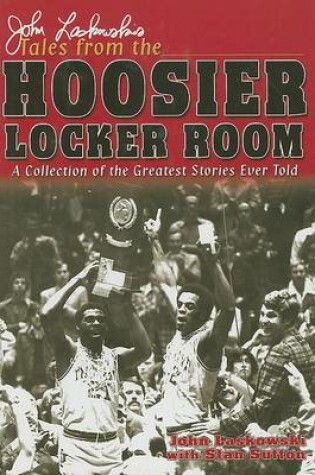 Cover of John Laskowski's Tales from the Hoosier Locker Room