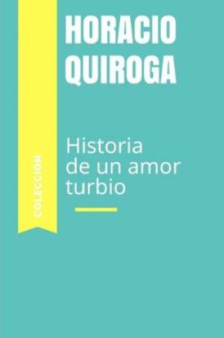 Cover of Historia de un amor turbio
