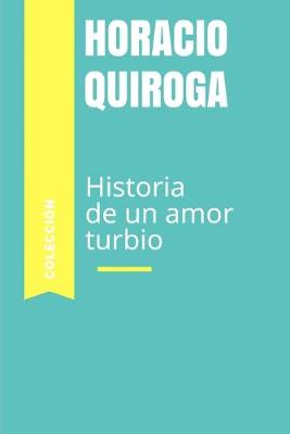 Book cover for Historia de un amor turbio
