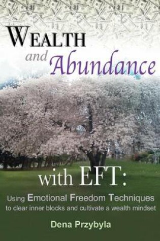 Cover of Wealth and Abundance with EFT (Emotional Freedom Techniques)