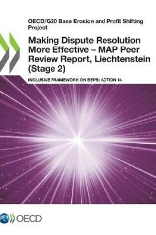 Cover of Making Dispute Resolution More Effective - MAP Peer Review Report, Liechtenstein (Stage 2)