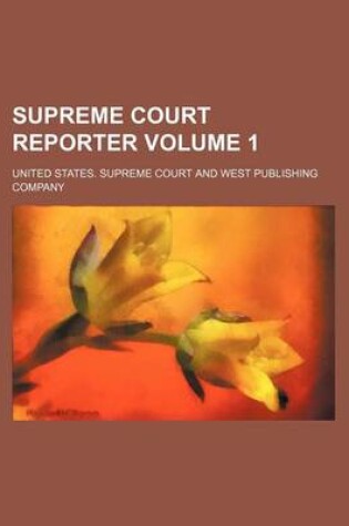 Cover of Supreme Court Reporter Volume 1