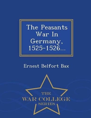 Book cover for The Peasants War in Germany, 1525-1526... - War College Series