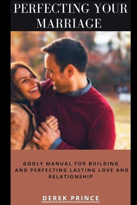 Book cover for Perfecting Your Marriage