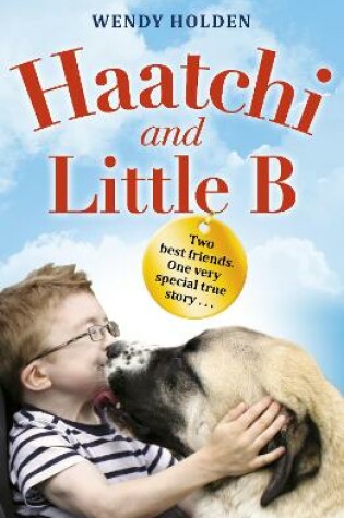 Cover of Haatchi and Little B - Junior edition